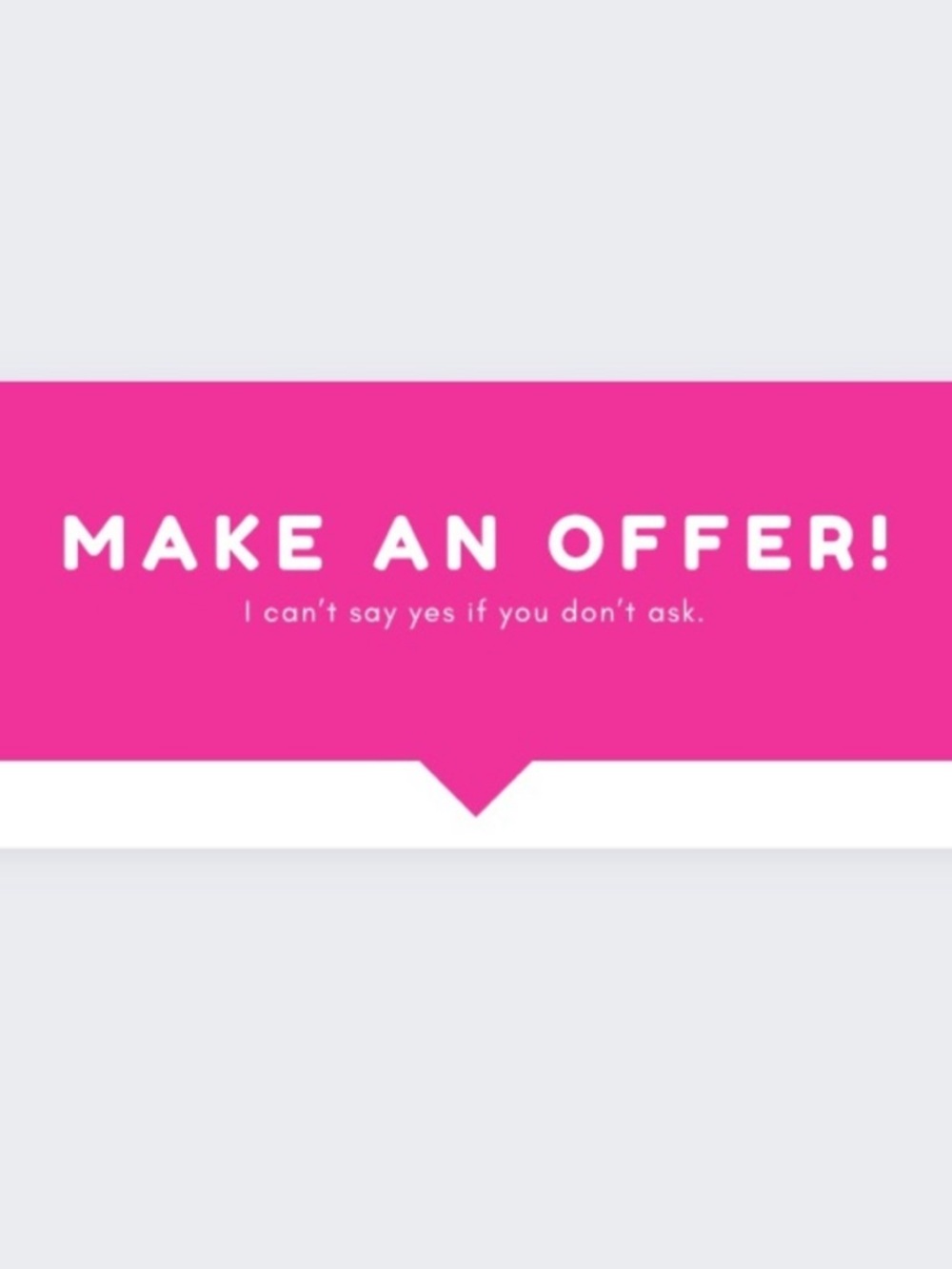 Make me an offer ❤️